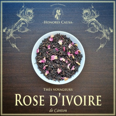 Rose d'ivoire de Canton, thé noir